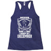 Never Underestimate Dog Rescuer Who Was Born December Racerback Tank