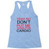 dont put me Racerback Tank