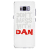 don't mess with dan Samsung Galaxy S8 Plus