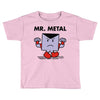 mr. metal Toddler T-shirt