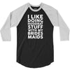 I LIKE DOING HOODRAT STUFF WITH MY BRIDES MAIDS 3/4 Sleeve Shirt