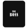 The Boss - The Real Boss Mousepad