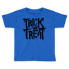 trick or treat Toddler T-shirt