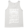 This Guy Is Taken By A Super Sexy January Girlfriend Tank Top