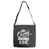 Queens Are Born In June Adjustable Strap Totes
