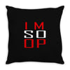 im so op Throw Pillow