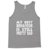 best behavior girls Tank Top