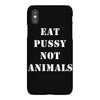 Eat Pussy Not Animals iPhoneX
