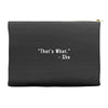 that's what she said quote white logo Accessory Pouches