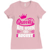 Queens Are Born in August Ladies Fitted T-Shirt