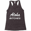 aloha biches Racerback Tank