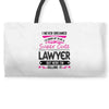 I Never Dreamed I d Grow Up To Be A Super Cute Lawyer But Here I'm Kil Weekender Totes