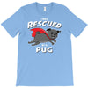 rescued by pug T-Shirt