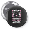 Never Underestimate The Strength Of A Breast Cancer Warrior Pin-back button