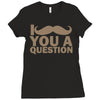 i mustache you a question Ladies Fitted T-Shirt