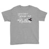 you can't scare me i'm a mother Youth Tee