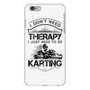 I Don't Need Therapy Just to Do Karting iPhone 6/6s Plus Case