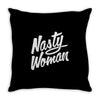 nasty woman Throw Pillow