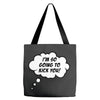 I'm So Going to Kick You Tote Bags