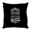 I Smile Youre Father Laugh Cant Do Anything Tshirt Throw Pillow
