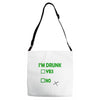 im drunk Adjustable Strap Totes