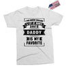 I've Been Called A Lot Of Names But Daddy Is My Favorite Exclusive T-shirt