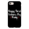 Happy First Father's Day Daddy iPhone 8