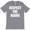 respect the beard T-Shirt