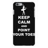Keep Calm and Point Your Toes iPhone 6/6s Plus Case