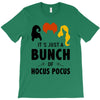 It's Just a Bunch of Hocus Pocus T-Shirt