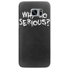 why so serious Samsung Galaxy S7 Edge
