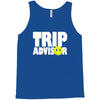 funny trip advisor, ideal gift, birthday present Tank Top
