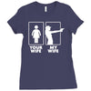 your wife, my wife Ladies Fitted T-Shirt