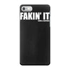 fakin' it iPhone 7 Case
