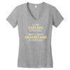 engineer's motto can't understand it for you Women's V-Neck T-Shirt