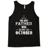 The Best Father Was Born In October Tank Top