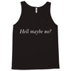 hell maybe no Tank Top