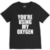 you're using my oxygen V-Neck Tee