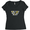 Did You See My Bag Women's Triblend Scoop T-shirt