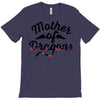 mother of dragons T-Shirt