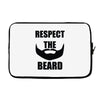 respect the beard Laptop sleeve