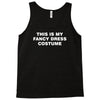 this is my fancy dress costume Tank Top