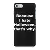 hate halloween iPhone 7 Case