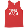 mommin' ain't easy Tank Top