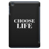 Choose Life iPad Mini