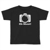 oh shoot camera Toddler T-shirt