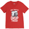 don't make me V-Neck Tee
