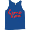 come Tank Top