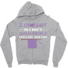 i crochet so i don't choke people save a life, send yarn Zipper Hoodie