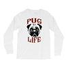PUG LIFE Long Sleeve Shirts